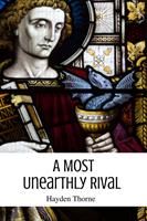   A Most Unearthly Rival