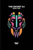   The Secret DJ: Book Two