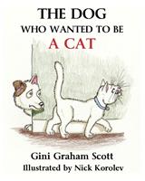 The Dog Who Wanted to Be a Cat