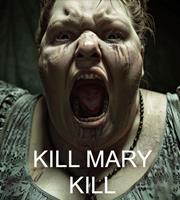   Kill Mary Kill