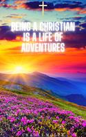   Being a Christian is a Life of Adventures