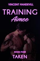   Training Aimee: Taken