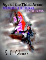 Age of the Third Arcon: Adventures of Celoferania, Lady of Hawks