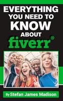 Everything You Need To Know About Fiverr