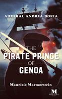  The Pirate Prince of Genoa: A Novel Based on the Life of Admiral Andrea Doria