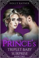   The Prince's Triplet Baby Surprise (Book Two)