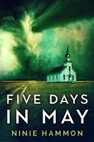   Five Days in may