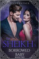   The Sheikh's Borrowed Baby (Book Two)