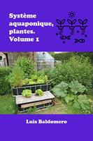   Système aquaponique, plantes. Volume 1