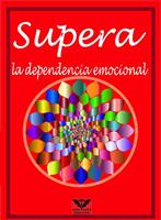 Supera la dependencia emocional