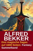 Drei magische Sagas auf 1600 Seiten: Fantasy Sammelband