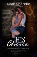   His Choice. Book Four. The Wounded Souls