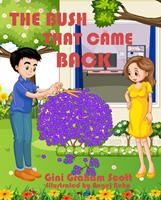   The Bush that Came Back