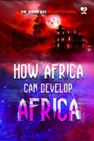   How Africa Can Develop Africa