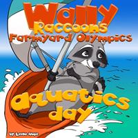   Wally Raccoon&rsquo;s Aquatics Day
