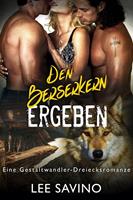   Den Berserkern ergeben