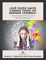 ¿Qué Puedo Hacer Cuando Tengo un Derrame Cerebral?