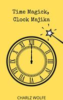   Time Magick, Clock Majika
