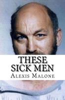   These Sick Men