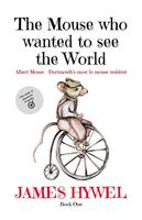 The Mouse Who Wanted to See the World