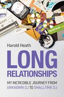   Long Relationships: My Incredible Journey From Unknown DJ to Small-time DJ