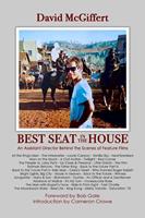   Best Seat in the House - An Assistant Director Behind the Scenes of Feature Films