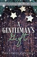 A Gentleman's Gift: A Pride and Prejudice Holiday Variation