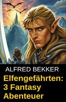   Elfengef&auml;hrten: 3 Fantasy Abenteuer