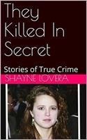   They Killed In Secret