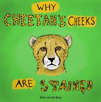   Why Cheetah's Cheeks are Stained