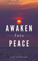   Awaken Into Peace