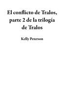 El conflicto de Tralos, parte 2 de la trilogía de Tralos