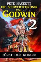   Die Schwertchronik von Godwin 2: Fürst der Klingen