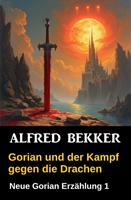   Gorian und der Kampf gegen die Drachen