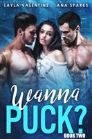   Wanna Puck? (Book Two)