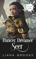   Dancer, Dreamer, Seer