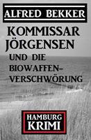   Kommissar J&ouml;rgensen und die Biowaffen-Verschw&ouml;rung