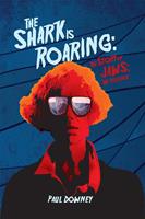 The Shark is Roaring – The Story of Jaws: The Revenge