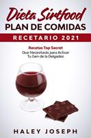   Dieta Sirtfood Plan de comidas Recetario 2021 Recetas Top Secret que necesitarás para activar tu gen de la delgadez