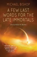   A Few Last Words for the Late Immortals