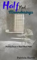   Half-Mad Meanderings