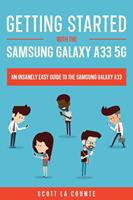   Getting Started With the Samsung Galaxy A33 5G: The Insanely Easy Guide to the Samsung Galaxy A33