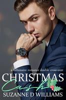   Christmas Cash: A Billionaire Romance Double Cross-Over