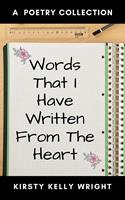   Words That I Have Written From the Heart