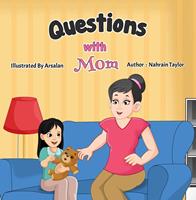   Questions with Mom