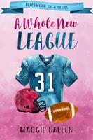   A Whole New League