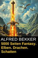 5000 Seiten Fantasy. Elben. Drachen. Schatten