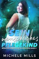   Sein menschliches Pflegekind