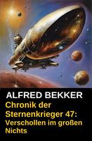 Chronik der Sternenkrieger 47: Verschollen im großen Nichts