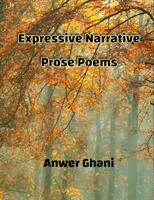   Expressive Narrative Prose Poems